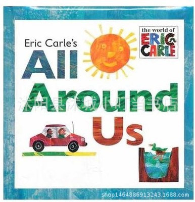 书籍-英文绘本批发 All Around Us (By Eric Carl